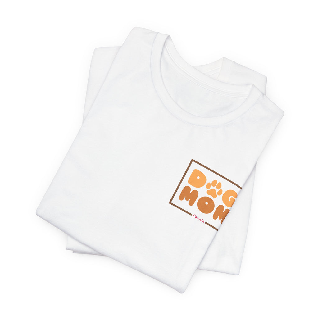 Tell Your Dog I Said Hi/Dog Mom | Rescue Pet Adoption Tee
